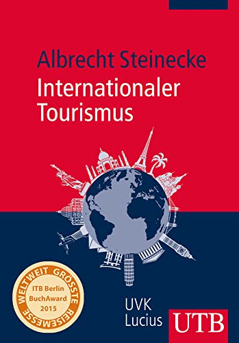 Internationaler Tourismus von Utb; Uvk Lucius