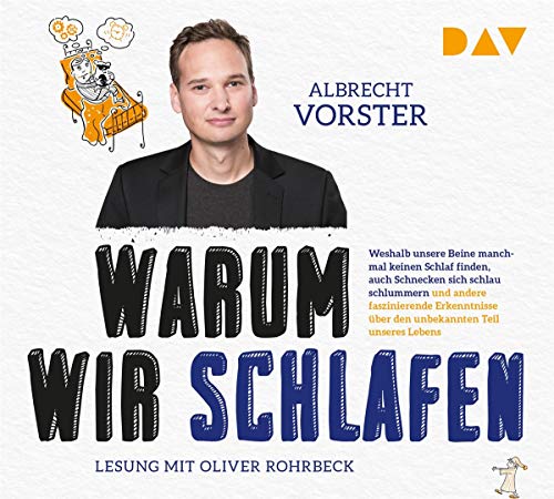 Warum wir schlafen – Faszinierende Erkenntnisse über den unbekannten Teil unseres Lebens: Lesung mit Oliver Rohrbeck (4 CDs) von Audio Verlag Der GmbH