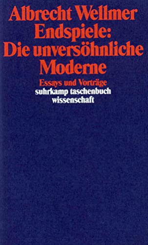 Endspiele: Die unversöhnliche Moderne: Essays und Vorträge (suhrkamp taschenbuch wissenschaft) von Suhrkamp Verlag AG