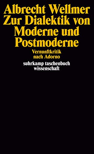 Zur Dialektik von Moderne und Postmoderne: Vernunftkritik nach Adorno (suhrkamp taschenbuch wissenschaft) von Suhrkamp Verlag