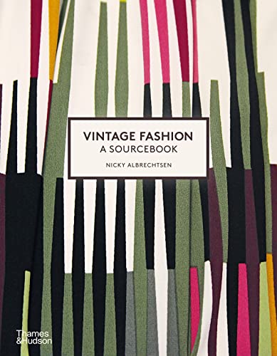 Vintage Fashion: A Sourcebook: A Complete Sourcebook von Thames & Hudson