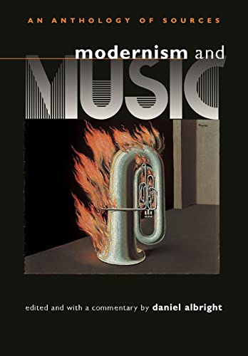 Modernism and Music: An Anthology of Sources: An Anthropology of Sources