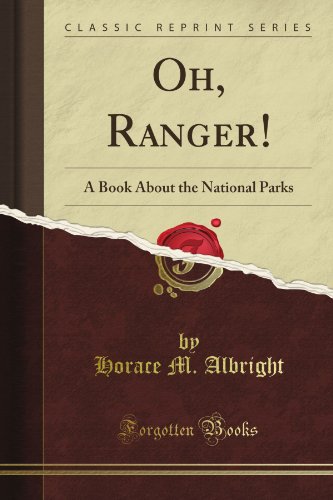 Oh, Ranger!: A Book About the National Parks (Classic Reprint) von Forgotten Books