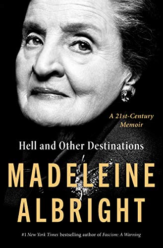 Hell and Other Destinations: A 21st-Century Memoir Hell and Other Destinations: A 21st-Century Memoir