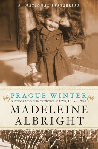 Prague Winter: A Personal Story of Remembrance and War, 1937-1948