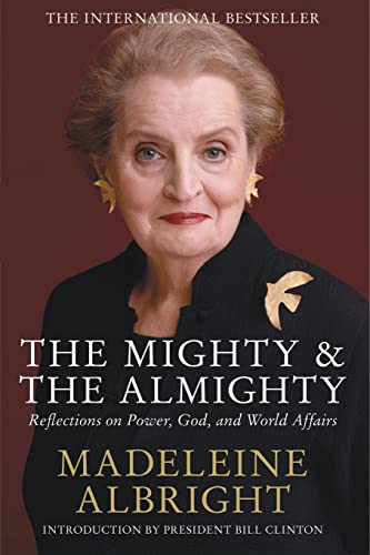 The Mighty and the Almighty: Reflections on Faith, God and World Affairs von MACMILLAN