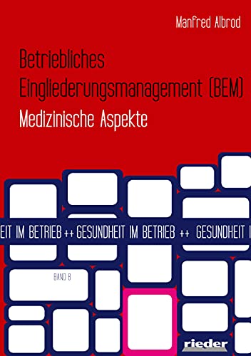 Betriebliches Eingliederungsmanagement: - Medizinische Aspekte von Verlag für Recht und Kommunikation KG
