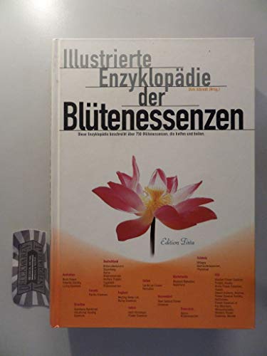 Illustrierte Enzyklopädie der Blütenessenzen, 2 Bde., Bd.1 (Edition Tirta)