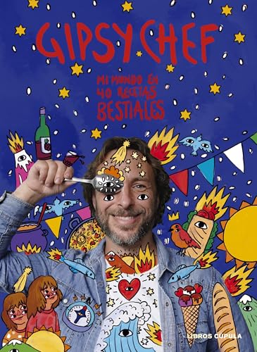 Gipsy Chef. Edición tapa blanda: Mi mundo en 40 recetas bestiales (Cocina) von Libros Cúpula