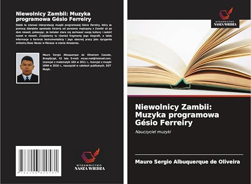 Niewolnicy Zambii: Muzyka programowa Gésio Ferreiry: Nauczyciel muzyki von Wydawnictwo Nasza Wiedza