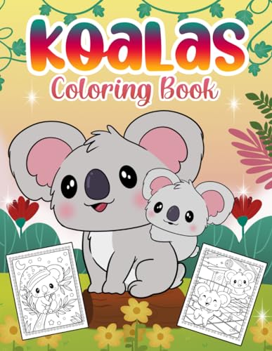 Koalas Coloring Book: Koala Coloring Book For Kids