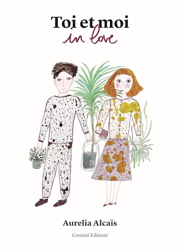 Toi et moi in love-In cerca d'amore-En queted'amour-Looking for love. Ediz. multilingue Toi et moi in love-In cerca d'amore-En queted'amour-Looking for love. Ediz. multilingue von Corraini
