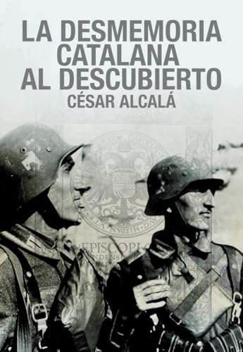 La desmemoria catalana al descubierto (Historia) von SND Editores