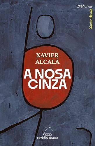 A nosa cinza (Biblioteca Xavier Alcalá, Band 2) von EDITORIAL GALAXIA S.A.