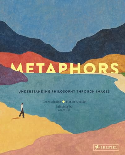 Metaphors: Understanding Philosophy Through Images von Prestel