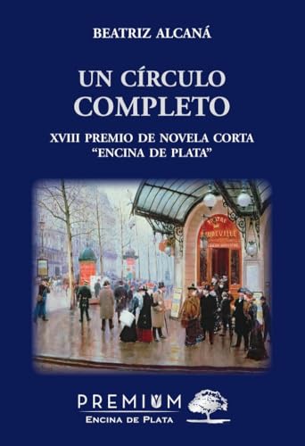 Un círculo completo (Encina de Plata, Band 16) von Premium Editorial