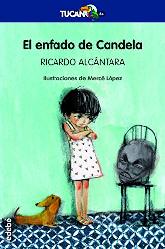 El enfado de Candela (TUCÁN +6, Band 44)