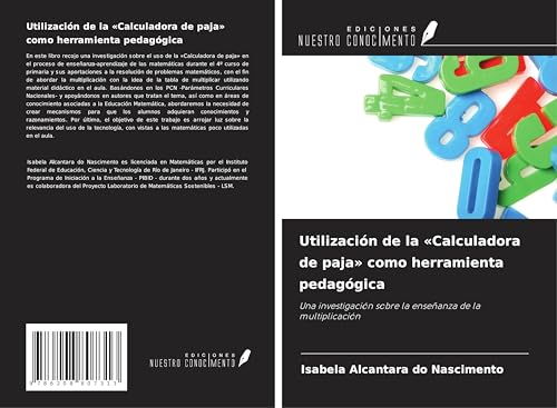 Utilización de la 'Calculadora de paja' como herramienta pedagógica: Una investigación sobre la enseñanza de la multiplicación von Ediciones Nuestro Conocimiento