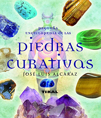 Pequeña enciclopedia de las piedras que curan