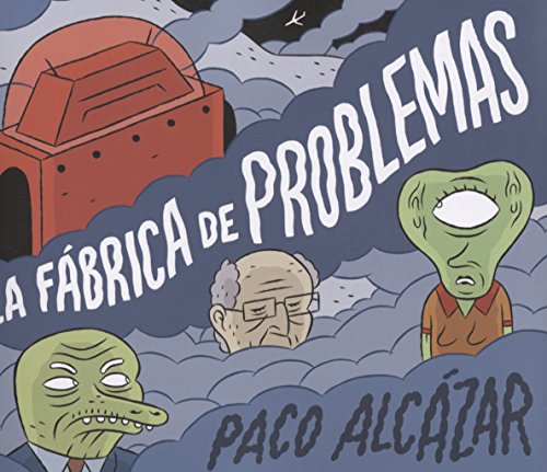 La fábrica de problemas