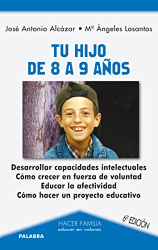 Tu hijo de 8 a 9 años (Hacer Familia, Band 27) von Ediciones Palabra, S.A.
