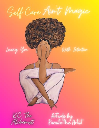 Self Care Ain't Magic von Belle Publishing LLC