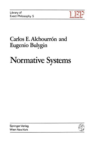Normative Systems (LEP Library of Exact Philosophy (5), Band 5)