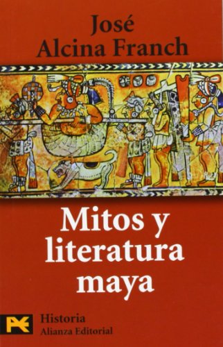 Mitos y literatura maya (El libro de bolsillo - Humanidades) von ALIANZA