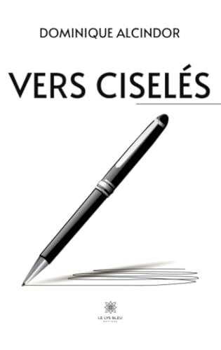 Vers ciselés von Le Lys Bleu Editions