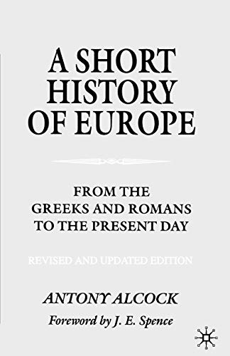 A Short History of Europe: From the Greeks and Romans to the Present Day von MACMILLAN