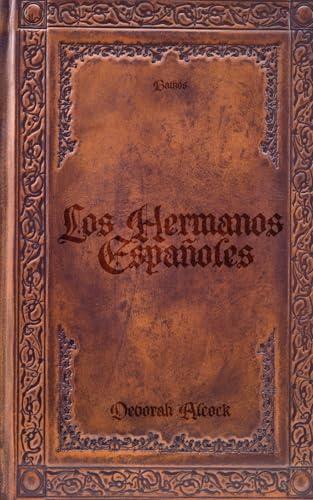Los Hermanos Españoles - un relato de la Inquisición en el siglo XVI: lenguaje revisado y adaptado fiel al original von Independently published