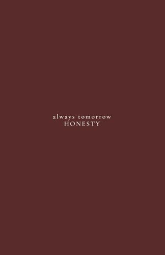 always tomorrow - HONESTY von Independently published