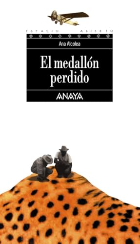 El medallón perdido (LITERATURA JUVENIL - Espacio Abierto, Band 93) von ANAYA INFANTIL Y JUVENIL