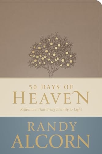 50 Days of Heaven: Reflections That Bring Eternity to Light 50 Days of Heaven: Reflections That Bring Eternity to Light von Tyndale House Publishers