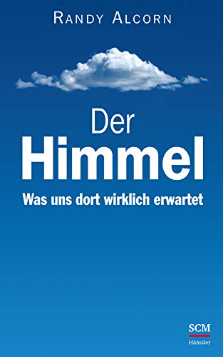 Der Himmel: Was uns dort wirklich erwartet