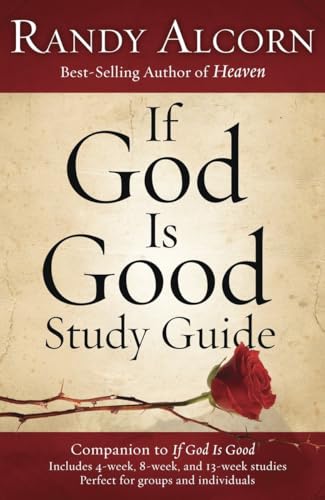 If God Is Good Study Guide: Companion to If God Is Good