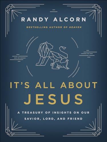 It's All about Jesus: A Treasury of Insights on Our Savior, Lord, and Friend It's All about Jesus: A Treasury of Insights on Our Savior, Lord, and Friend