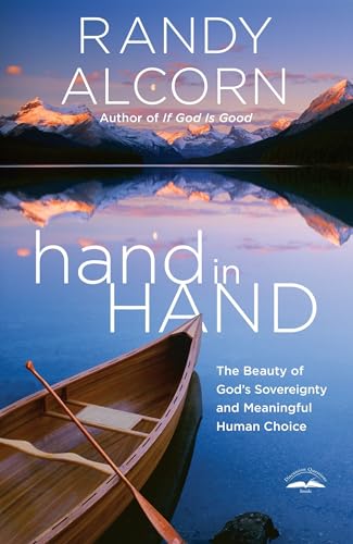 hand in Hand: The Beauty of God's Sovereignty and Meaningful Human Choice hand in Hand: The Beauty of God's Sovereignty and Meaningful Human Choice von Multnomah