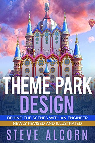 Theme Park Design: Behind the Scenes with an Engineer von Independently Published