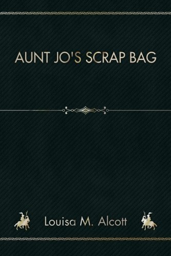 Aunt Jo's Scrap Bag von CreateSpace Independent Publishing Platform