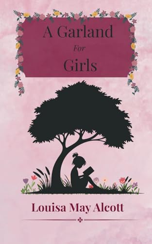 A Garland For Girls A Garland For Girls von Independently published