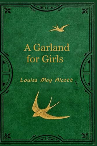 A Garland for Girls: With original illustrations A Garland for Girls: With original illustrations von Independently published