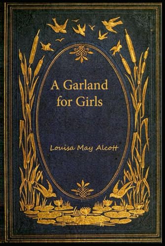 A Garland for Girls: With original illustrations A Garland for Girls: With original illustrations von Independently published