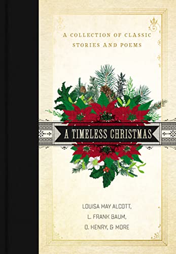 A Timeless Christmas: A Collection of Classic Stories and Poems von Thomas Nelson