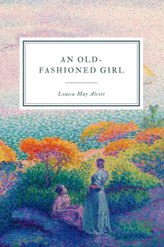 An Old-Fashioned Girl von Independently Published