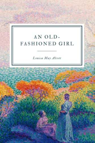 An Old-Fashioned Girl von Independently published