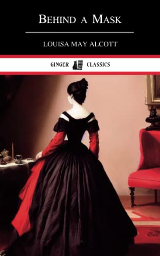 Behind a Mask: A Woman's Power (Annotated) von Independently published