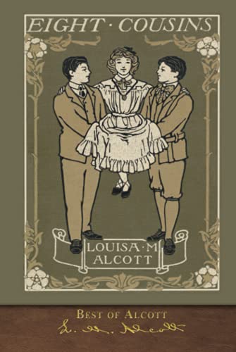 Best of Alcott: Eight Cousins (Illustrated)