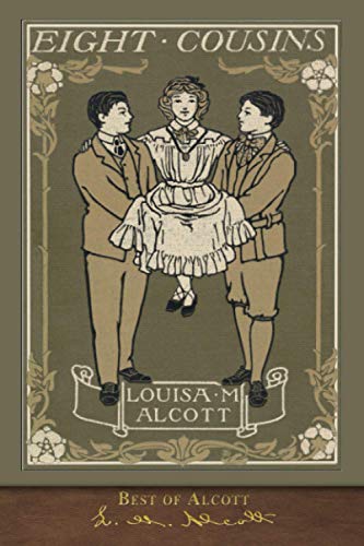 Best of Alcott: Eight Cousins (Illustrated) von SeaWolf Press