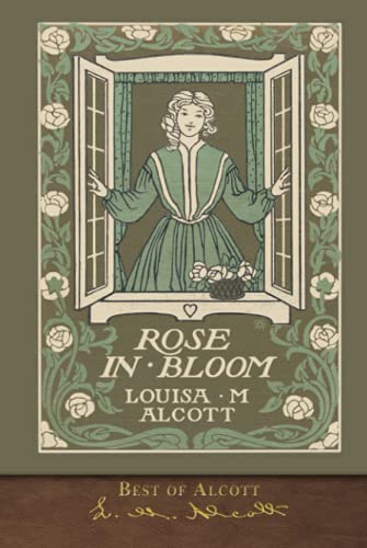 Best of Alcott: Rose in Bloom (Illustrated)